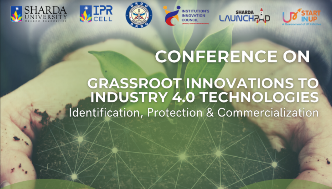 Grassroot Innovations to Industry 4.0 Technologies: Identification, Protection & Commercialization